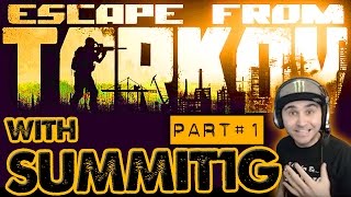 Summit1G Plays Escape from Tarkov Alpha Part 1 First Impressions  FirstPerson Survival Game [upl. by Airreis747]