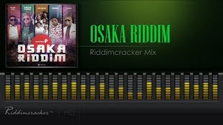 Osaka Riddim Mix 2019 Soca HD Riddimcracker Chunes [upl. by O'Mahony]