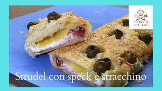 Strudel di pasta sfoglia speck e stracchino [upl. by Yblok]