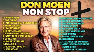 Non Stop Don Moen Non Stop Christian Worship Playlist 🔴 Gospel Songs [upl. by Ytsim]