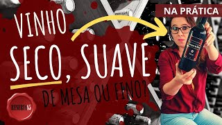 Vinho seco vinho suave de mesa e fino você sabe a diferença [upl. by Shanna]