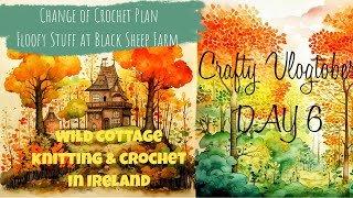 Day 6 Crafty Vlogtober in Ireland  Crochet Plan Change Floofy amp Poofy Stuff at Black Sheep Farm [upl. by Aniraad593]