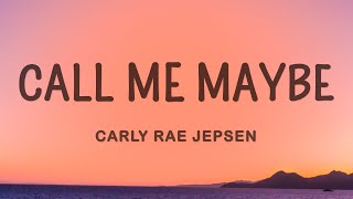 Carly Rae Jepsen  Call Me Maybe Lyrics [upl. by Nyrroc]