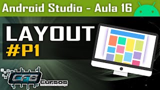 Construindo Layout no Android Studio P1 Curso de Android Studio  Aula 16 [upl. by Edac194]