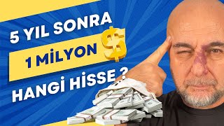 5 Yıl Sonra 1000000 İçin Kaç Hisse Senedi Almalısınız [upl. by Aizatsana]