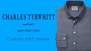 Charles Tyrwhitt Custom Shirt Review [upl. by Woodrow954]