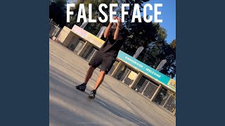 FALSE FACE [upl. by Murrell]