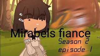 Mirabels fianceSeason 2Part 1Albella [upl. by Eniaral]