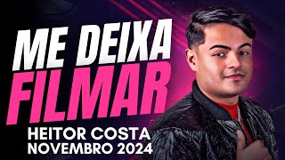 ME DEIXA FILMAR HEITOR COSTA SERESTA NOVEMBRO 2024 [upl. by Ailegave]