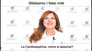 Sfatiamo i falsi miti quando va presa la cardioaspirina [upl. by Greerson]