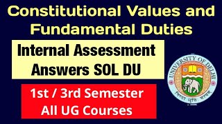 Constitutional Values and Fundamental Duties internal Assessment answers SOL 1st amp 3rd Semester [upl. by Anelrahc]