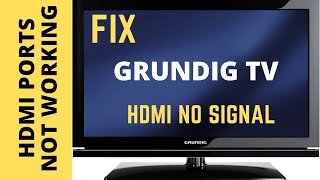 GRUNDIG TV HDMI NO SIGNAL  HDMI NO SIGNAL ON TV [upl. by Aissac]