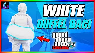 HOW TO GET THE WHITE DUFFEL BAG GLITCH IN GTA 5 ONLINE 168 [upl. by Ennyletak]