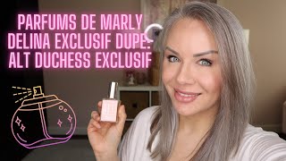 Perfume Review ALT Duchess Exclusif Parfums de Marly DELINA Exclusif dupe [upl. by Hersh]