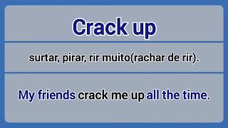 Phrasal Verb  crack up surtar rir muito [upl. by Emerald656]