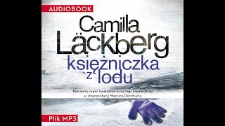 AudioBook KSIĘŻNICZKA Z LODU  Camilla Läckberg [upl. by Hijoung]