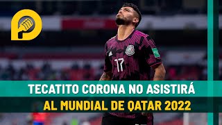 Tecatito Corona queda fuera del mundial Qatar 2022 [upl. by Angele]