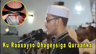 Quraan Aad U Macaan quran recitation heart touching  Sh Mohammed Siciid [upl. by Gnat]