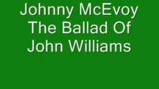 Johnny McEvoy The Ballad Of John Williams [upl. by Tenenbaum]