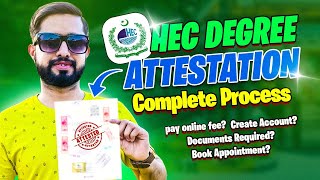 HEC Degree Attestation Complete Process  HEC Certificate Verification Requirements Fee Documents [upl. by Lilahk]