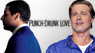 Brad Pitt on PunchDrunk Love [upl. by Dawkins215]