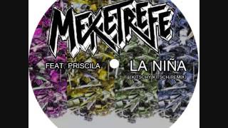 Meketrefe La niña Kitschy Kitsch remix [upl. by Otrebron]