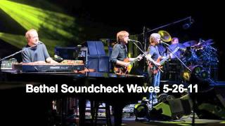 Phish  52611  Waves Soundcheck  Bethel Woods NY [upl. by Oriane451]