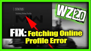 Warzone 2 How To Fix Fetching Online Profile Error [upl. by Weinberg]