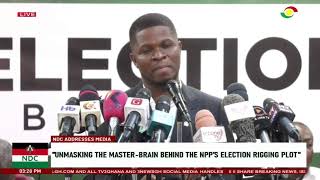 NDC Addresses Media Unmasking The MasterBrain Behind the NPPs Alleged Election Rigging Plot [upl. by Ahsaten32]