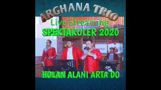 ARGHANA TRIO  HOLAN ALANI ARTA DO  CIPT MARINGAN SIANTURI PAK GURU [upl. by Anoblav820]