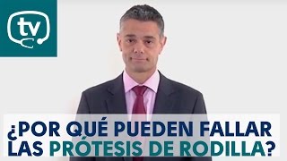 ¿Por qué pueden fallar las prótesis de rodilla [upl. by Bradney]