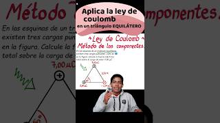 Halla la fuerza eléctrica de un triángulo equilatero leydecoulomb [upl. by Mariand]