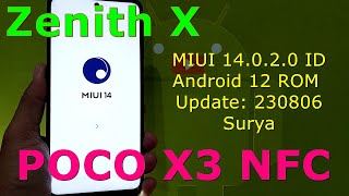 Zenith X 14020 ID for Poco X3 NFC Android 12 ROM Update 230806 [upl. by Papotto]