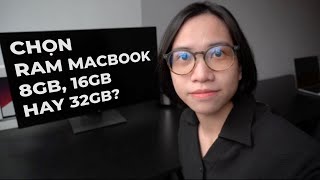 RAM Macbook  8GB vs 16GB vs 32GB Chọn bản nào MACBOOK RAM TEST [upl. by Peednas]