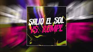 Salio El Sol Vs Rompe  Tomy DJ x DjPirata [upl. by Berte]