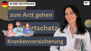 🇩🇪 In der Arztpraxis 👨‍⚕️ 👩‍⚕️  Wortschatz und Dialoge zum Üben [upl. by Anastasius]