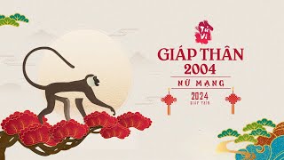 Tuổi Giáp Thân 2004 Năm 2024 [upl. by Wahlstrom]