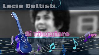 Lucio Battisti Si viaggiare  karaoke [upl. by Randy469]