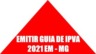 Emitir guia de IPVA 2021 MG [upl. by Nairod74]