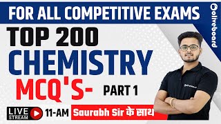 FOR ALL COMPETITIVE EXAMS  TOP 200 CHEMISTRY MCQs  CHEMISTRY  01 By Saurabh Sir [upl. by Dawaj204]