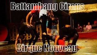 Battambang Circus Cirque Nouveau  New Circus  Contemporary Circus Phare Ponleu Selpak Cambodia [upl. by Airahs703]