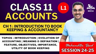 11TH ACCOUNTS  CH 1  INTRODUCTION TO BOOK KEEPING amp ACCOUNTANCY  202425  MAHARASHTRA BOARD  L1 [upl. by Oiuqise]