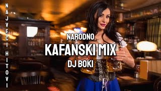 NARODNO KAFANSKI MIX NAJVECI HITOVI by DJ BOKI [upl. by Ferd]