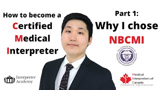 How to become a Certified Medical Interpreter Part 1 Why I chose NBCMI [upl. by Oitaroh]