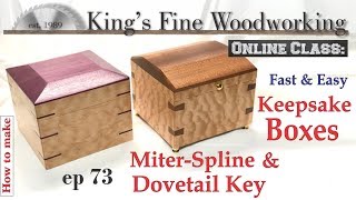 73  How to Make Spline Miter and Dovetail Key Keepsake Boxes [upl. by Yeuh]