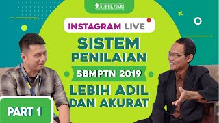 Bagaimana Sistem Penilaian SBMPTN 2019  IG Live Nurul Fikri 25 Maret 2019 Part 1 [upl. by Berton]