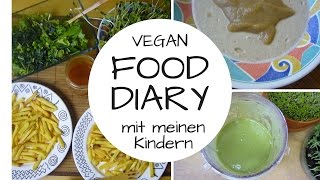 VEGAN FOOD DIARY mit meinen Kinder  Kochkost und Rohkost [upl. by Dayiz]