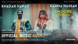 RAHMA HASSEN FT KHADAR HANAD 2025 AMOORE HEES CUSU [upl. by Zoilla296]