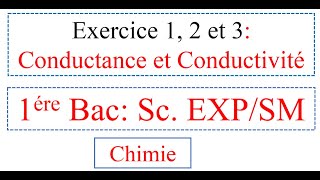 Exercice 1 2  et 3 conductance et conductivité 1BAC Sciences expérimentales et mathématiques [upl. by Corney]