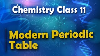 Modern Periodic Table  Periodic table  Chemistry Class 11 [upl. by Kaz]